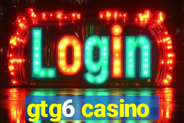 gtg6 casino