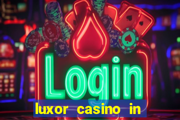 luxor casino in las vegas