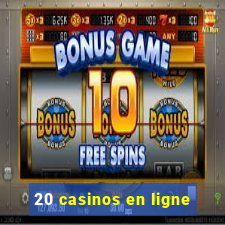 20 casinos en ligne