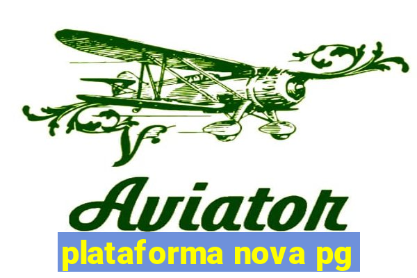 plataforma nova pg