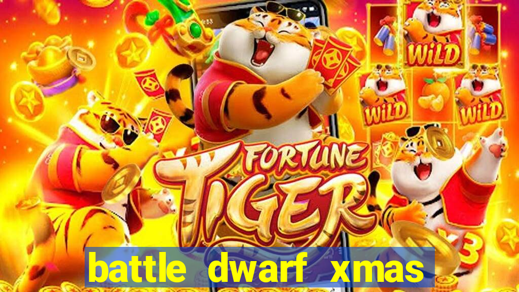 battle dwarf xmas slot free play