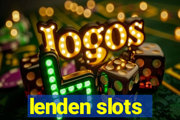 lenden slots