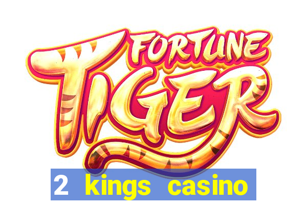 2 kings casino kings mountain