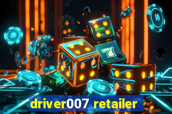 driver007 retailer