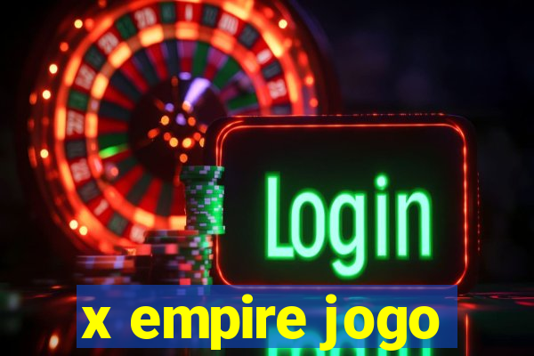 x empire jogo