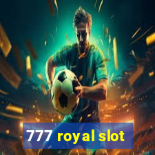 777 royal slot