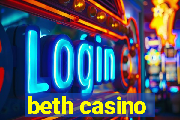 beth casino