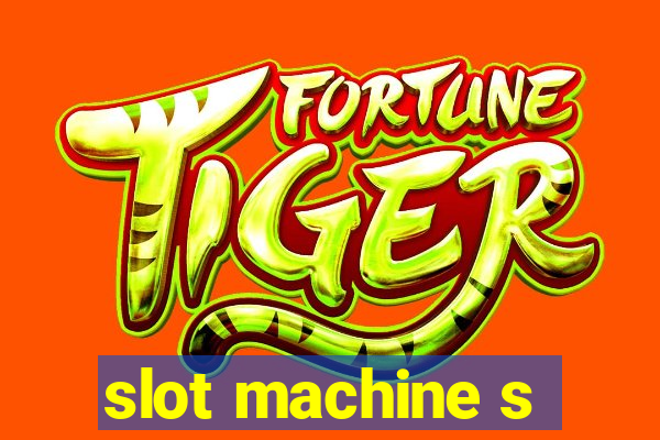 slot machine s