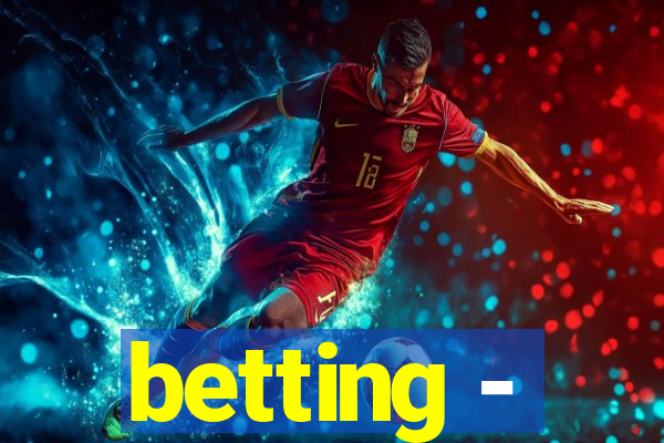 betting -