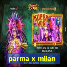 parma x milan