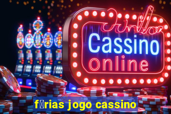 f茅rias jogo cassino