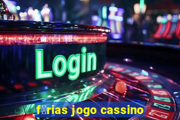 f茅rias jogo cassino