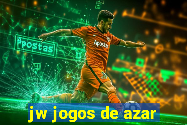 jw jogos de azar