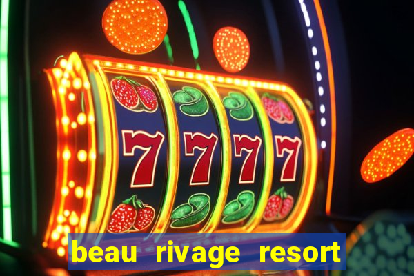 beau rivage resort and casino