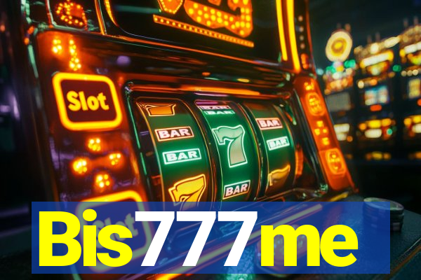 Bis777me