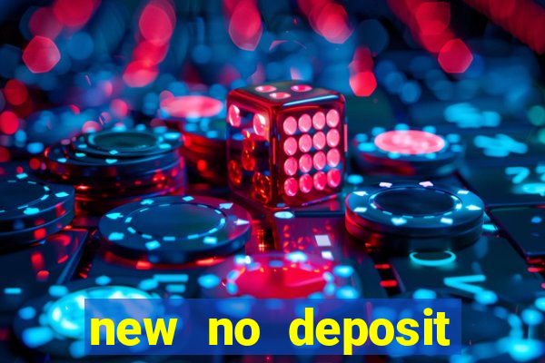 new no deposit bonus casino