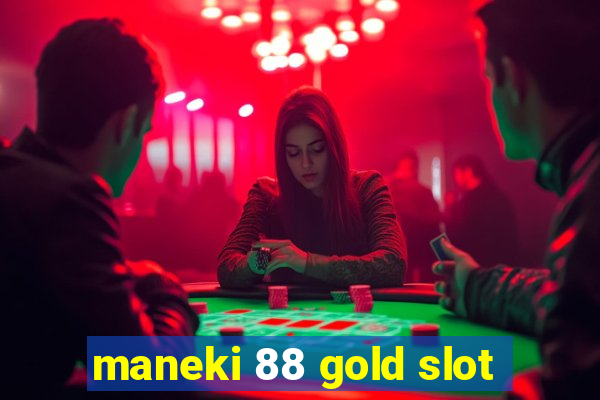 maneki 88 gold slot