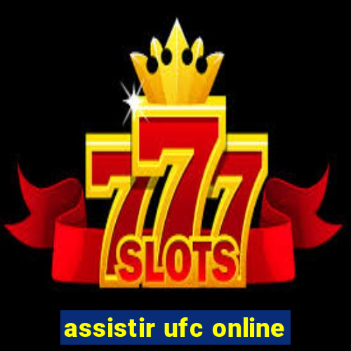 assistir ufc online