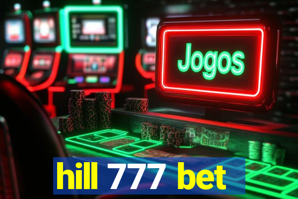 hill 777 bet