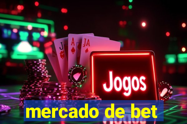 mercado de bet