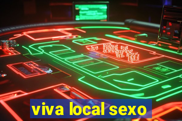 viva local sexo