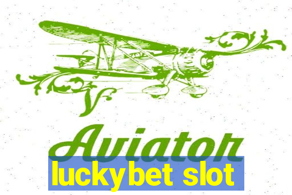 luckybet slot