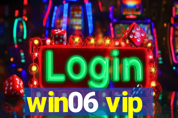 win06 vip