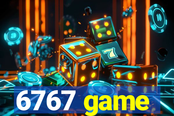 6767 game