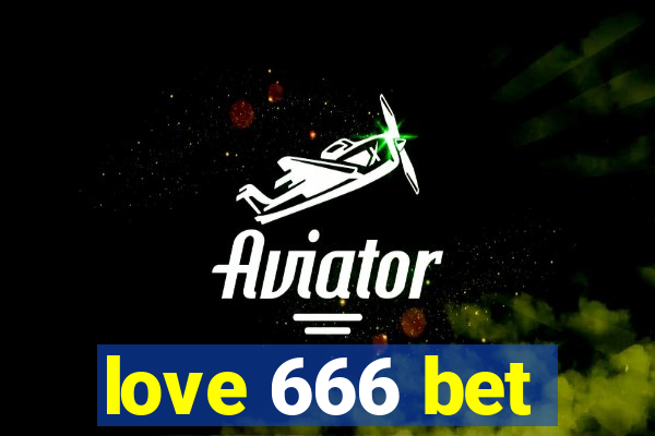 love 666 bet