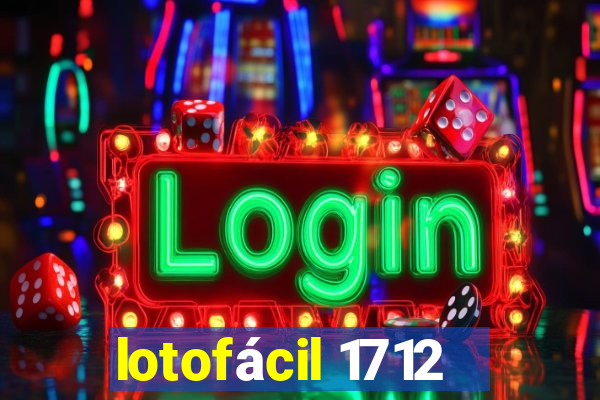 lotofácil 1712