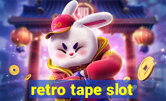 retro tape slot