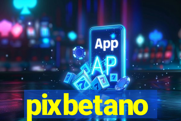 pixbetano