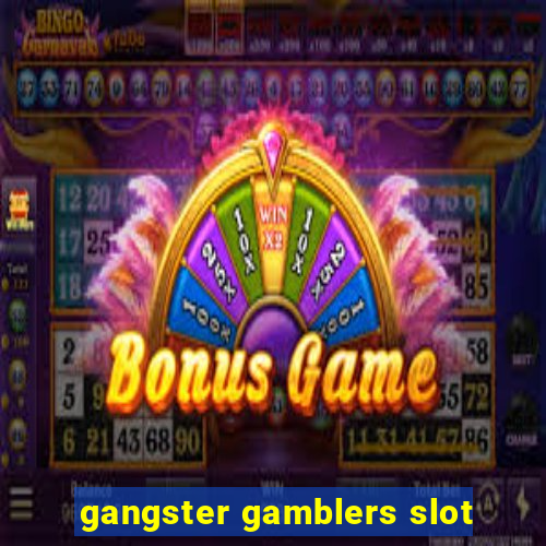 gangster gamblers slot