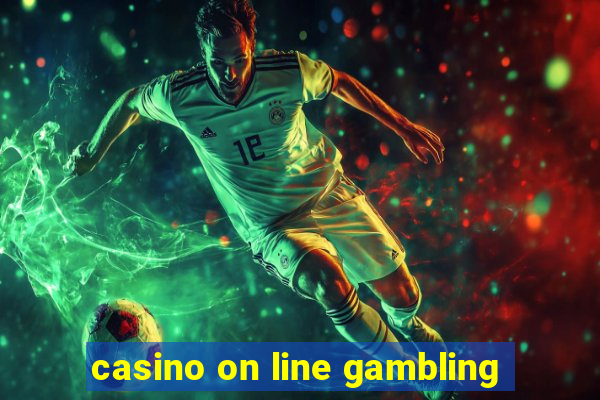 casino on line gambling