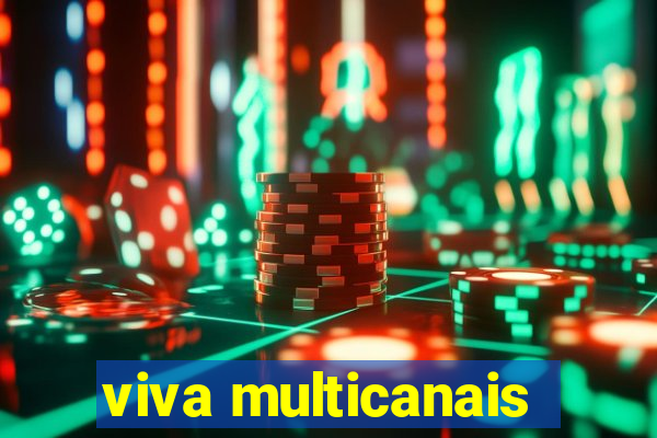 viva multicanais