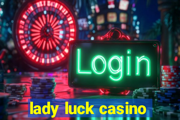 lady luck casino