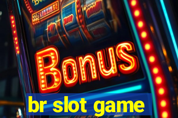 br slot game