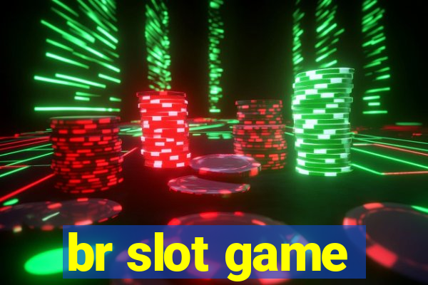 br slot game