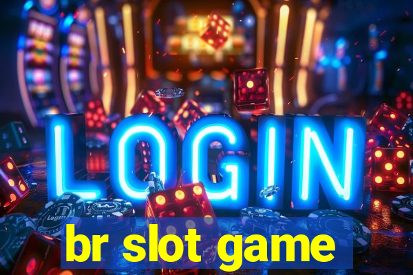 br slot game