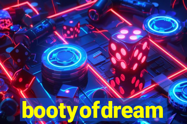 bootyofdream