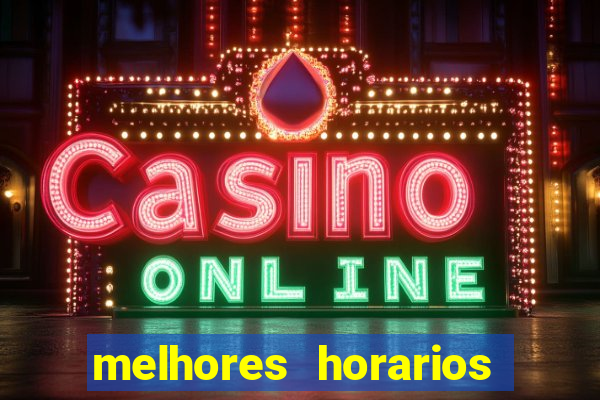 melhores horarios para ganhar no fortune tiger