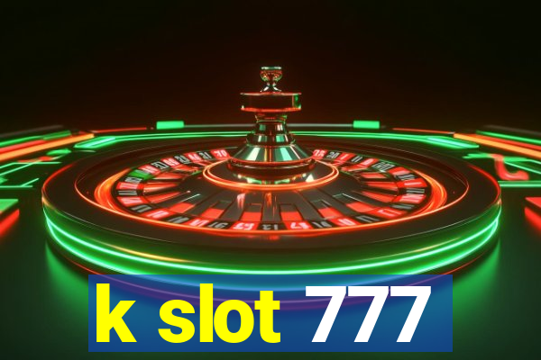 k slot 777