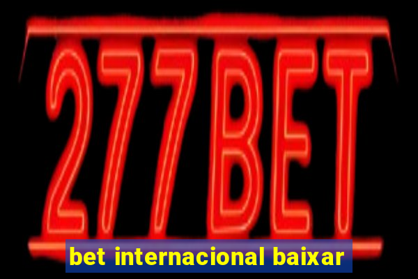 bet internacional baixar