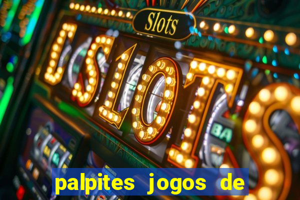 palpites jogos de quarta feira