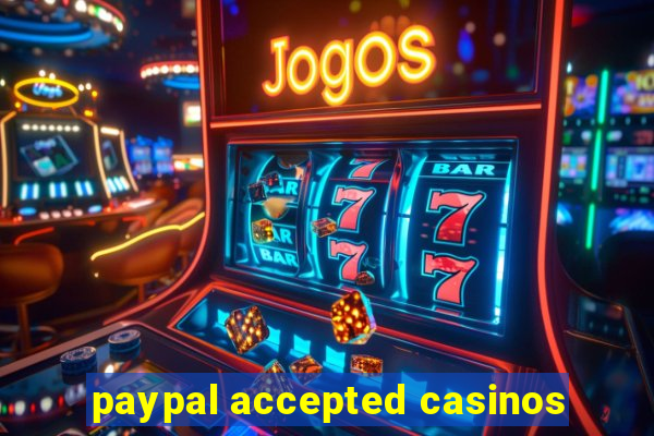 paypal accepted casinos