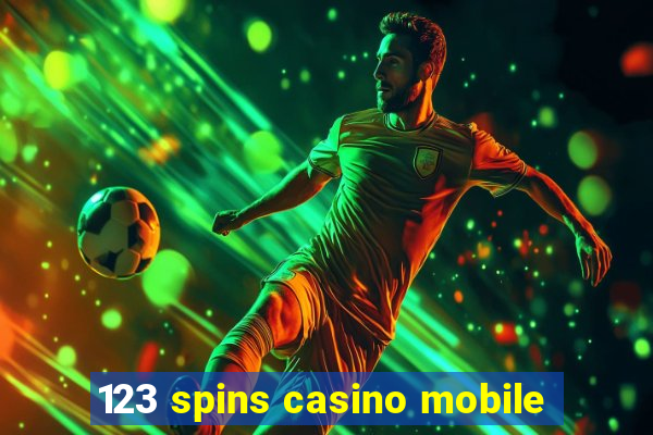 123 spins casino mobile