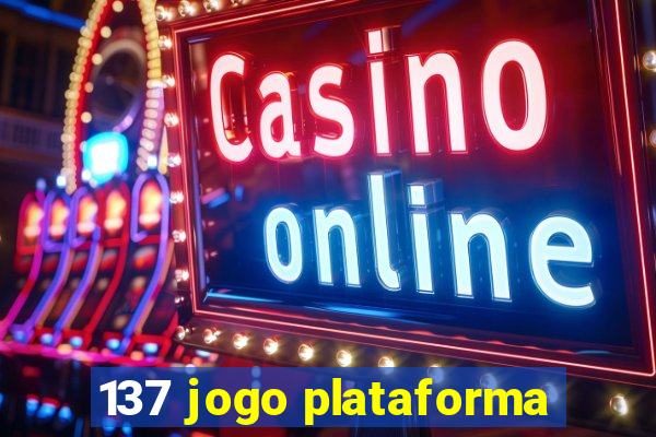 137 jogo plataforma