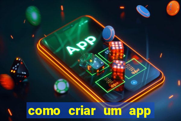 como criar um app de jogo