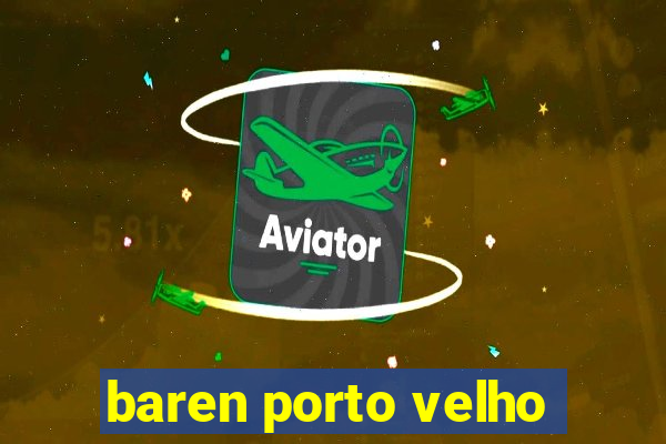 baren porto velho