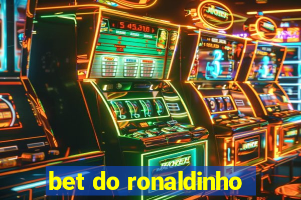 bet do ronaldinho